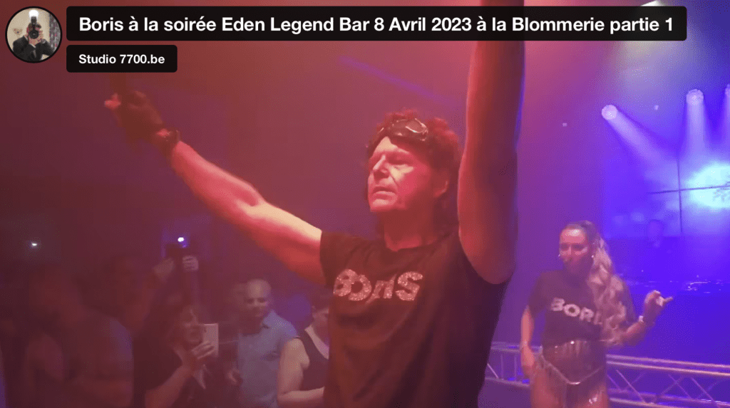 Boris à la soirée Eden Legend Bar 8 Avril 2023 à la Blommerie partie 1