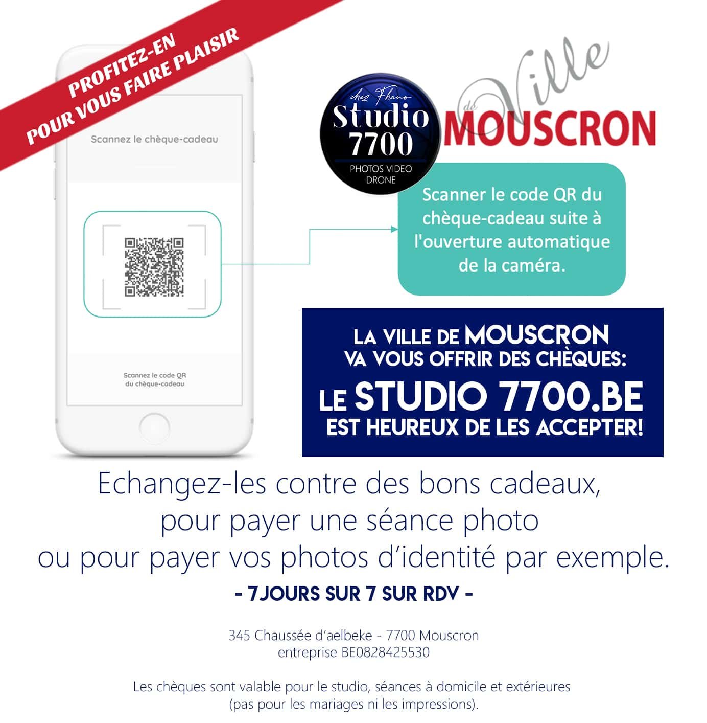 Où échanger les chèques de la ville de Mouscron (quels commerces prennent les chèques Cirklo)? Au Studio 7700.BE chez Fhano échangez vos chèques contre des bons cadeau, des séances photo, le paiement de vos photos d'identité et de passeport par exemple.